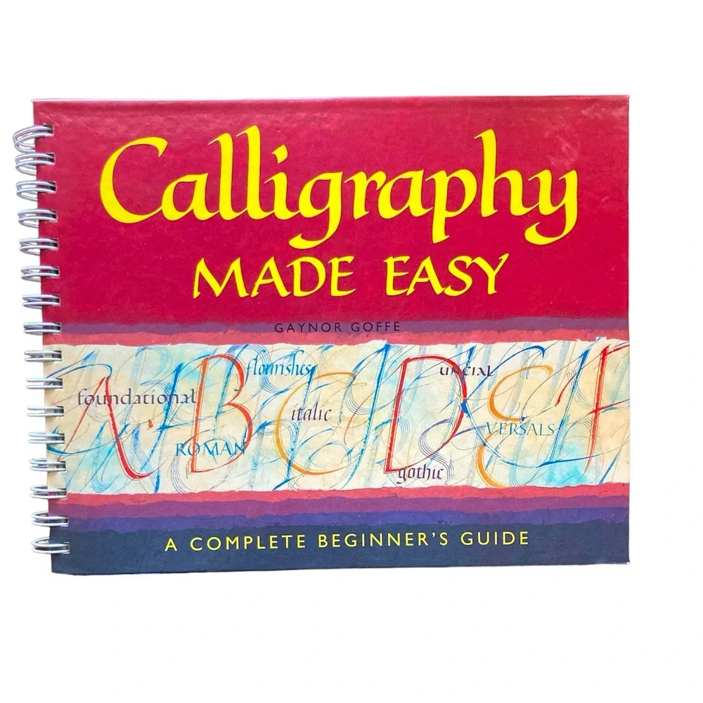 Calligraphy Made Easy A Complete Beginner’s Guide By Gaynor Goffe Crafting DIY